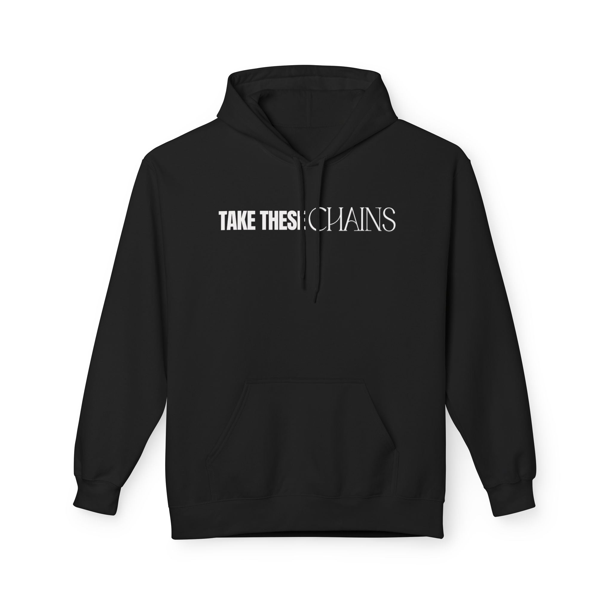 Take These Chains Hoodie — "I Don't Need Them No More" Inspirational Pullover