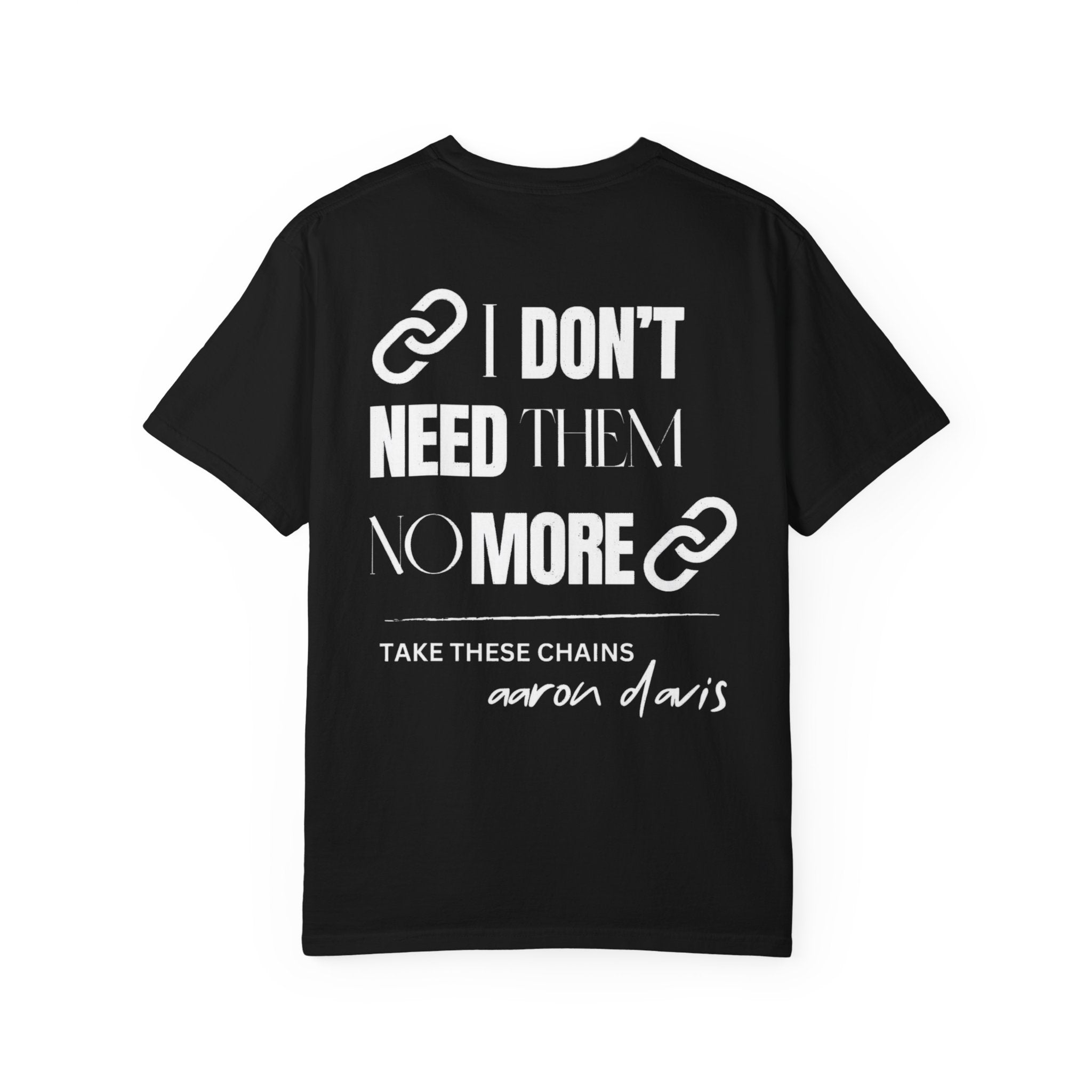 Take These Chains Tee - Unisex Garment-Dyed T-shirt