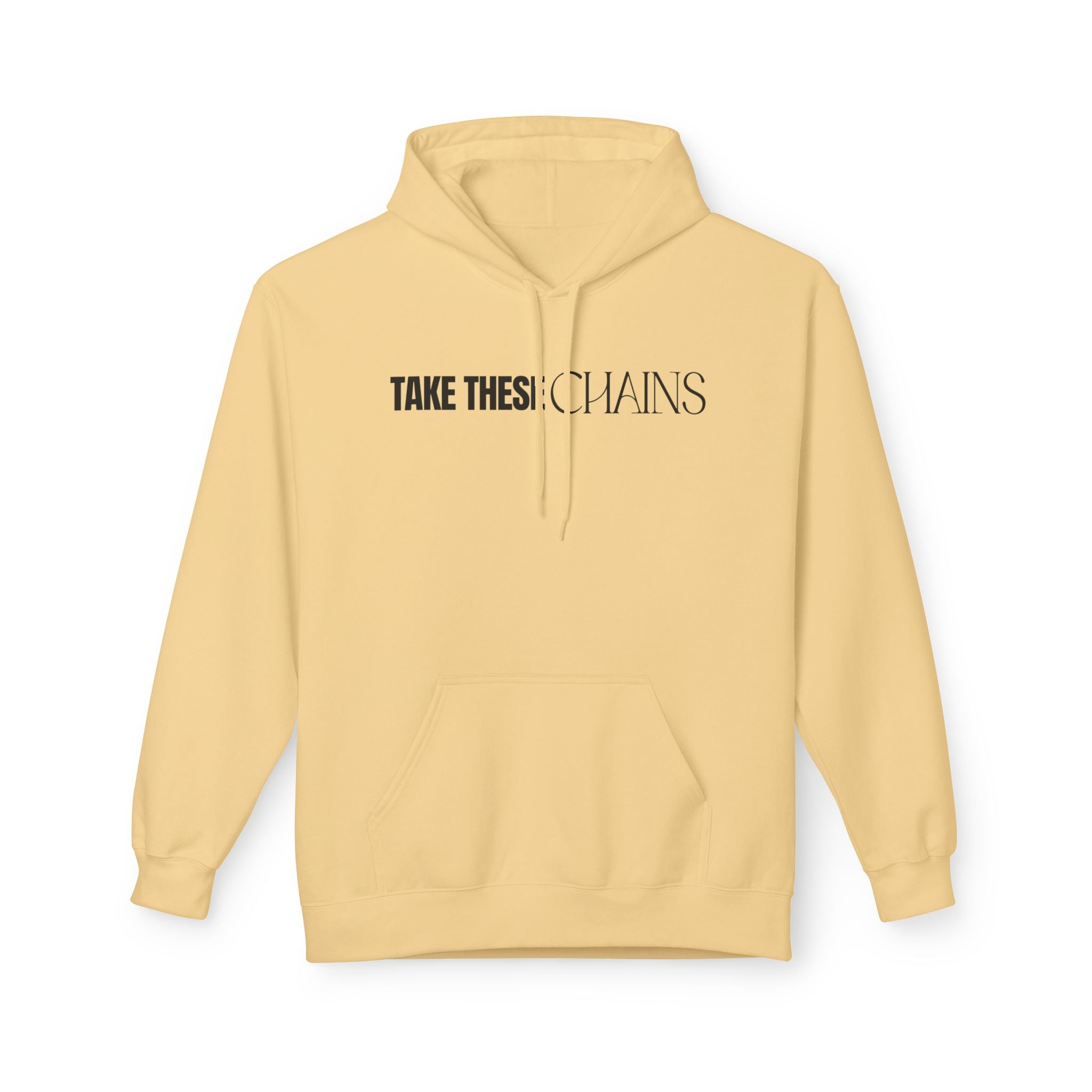 Take These Chains Hoodie — "I Don't Need Them No More" Inspirational Pullover
